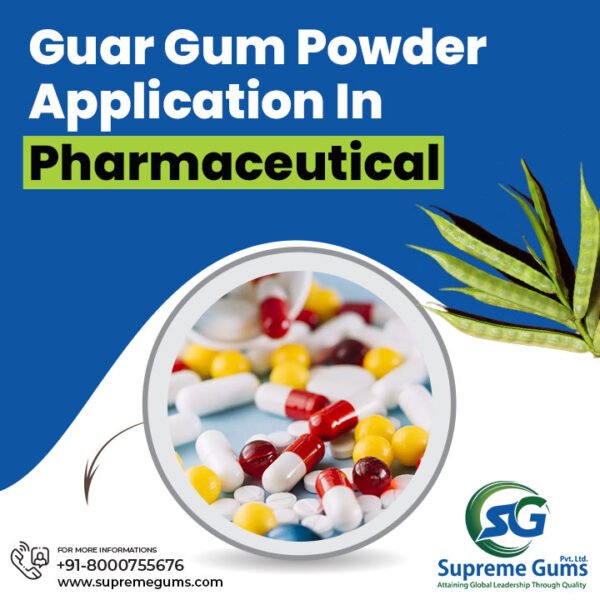 Guar Gum Powder Application In Pharmaceutical Supreme Gums