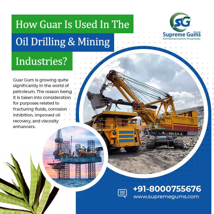 How Guar Is Used In The Oil Drilling And Mining Industries